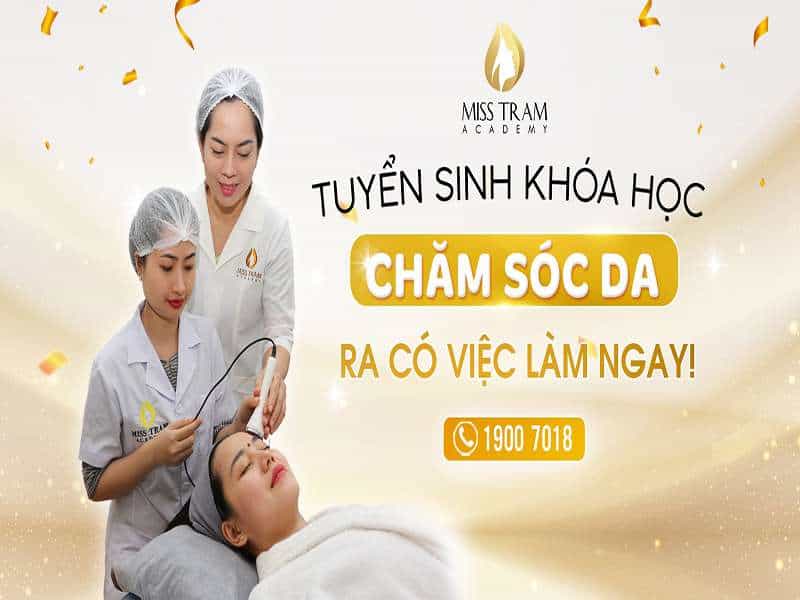 Tuyển Sinh Khóa Học Chăm Da – Ra Trường Có Việc Làm Ngay