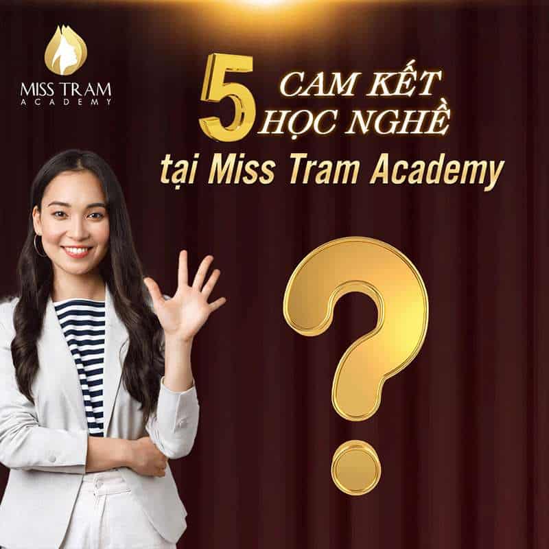 5 Cam Kết Khi Học Nghề Tại Miss Tram Academy