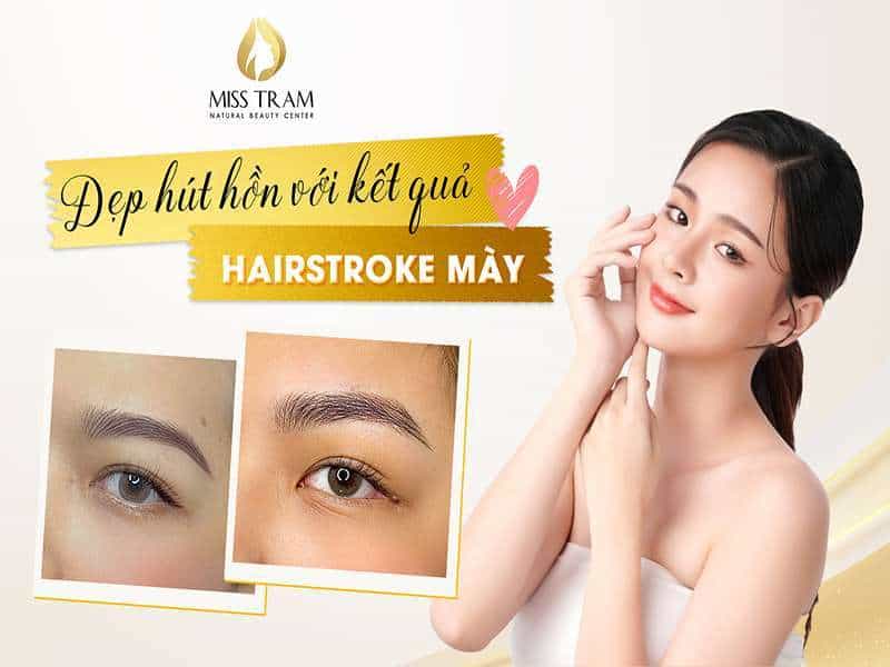 Ngắm Kết Quả Hairstroke Chân Mày Đẹp Mê Ly