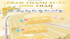 Níu Giữ Thanh Xuân – Nâng Tầm Nhan Sắc Với Miss Tram