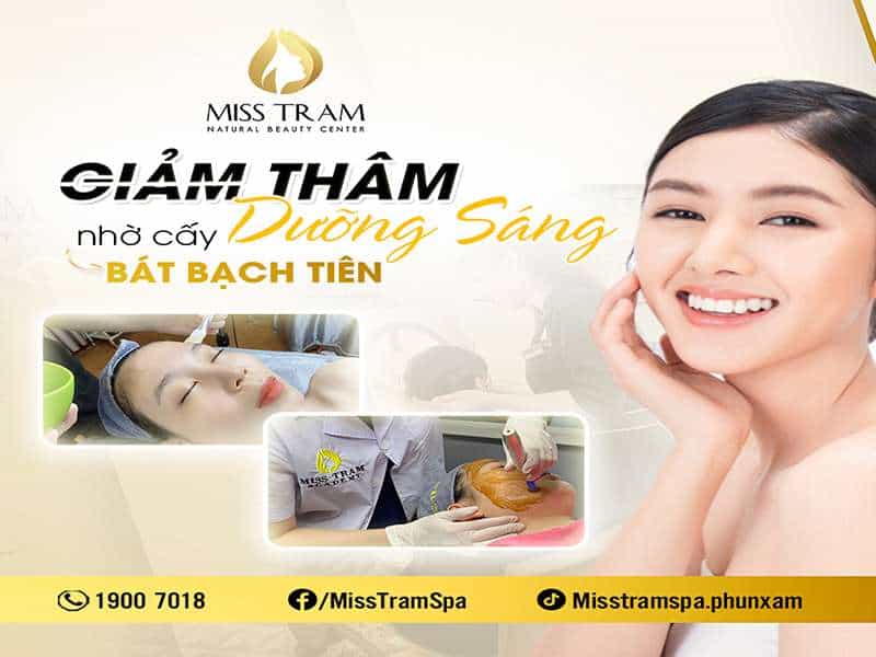 Cải Thiện Sắc Tố Da, Mờ Thâm Nhờ Cấy Bát Bạch Tiên