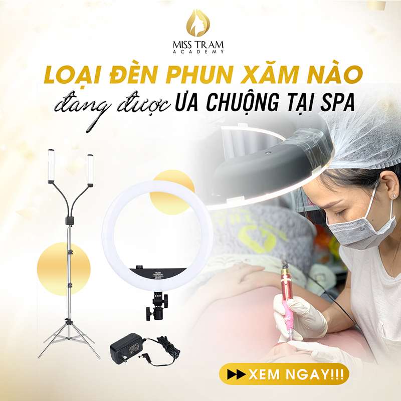 Các Loại Đèn Phun Xăm Phổ Biến Tại Spa Làm Đẹp Hiện Nay
