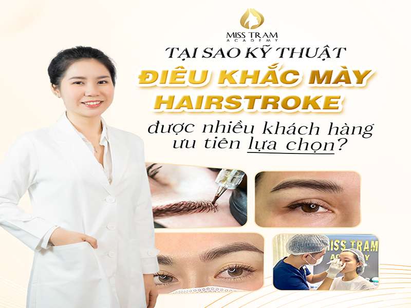 Tại Sao Kỹ Thuật Điêu Khắc Mày Hairstroke Được Nhiều Khách Lựa Chọn