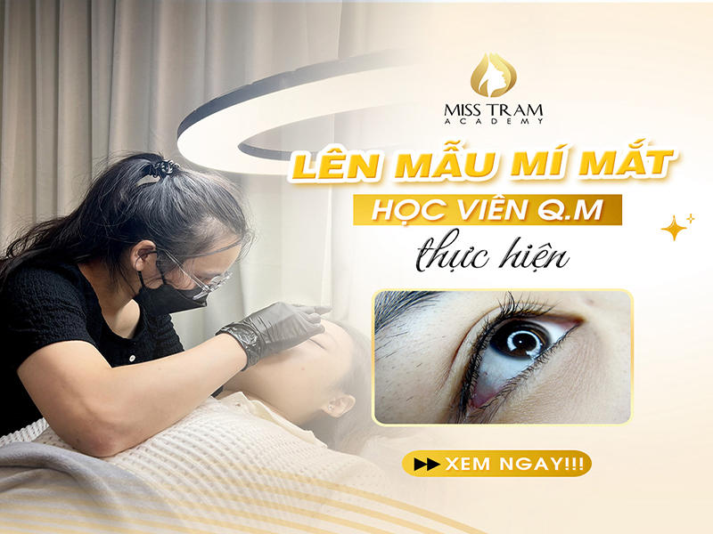 Kết Quả Lên Mẫu Mí Mắt Do Học Viên Q.M Thực Hiện